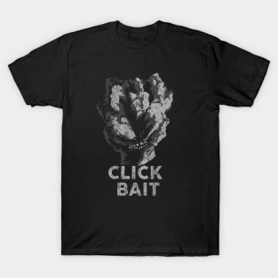 Click Bait T-Shirt